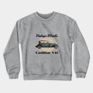 Vintage Wheels - Cadillac V16 Crewneck Sweatshirt
